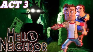 Hello Neighbour - ACT 3 Gameplay|| Hello Neighbour Old Style Gameplay 🤠