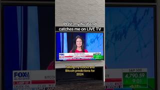 POV: my husband catches me on LIVE TV talking stocks & Bitcoin predictions for 2024 #shorts