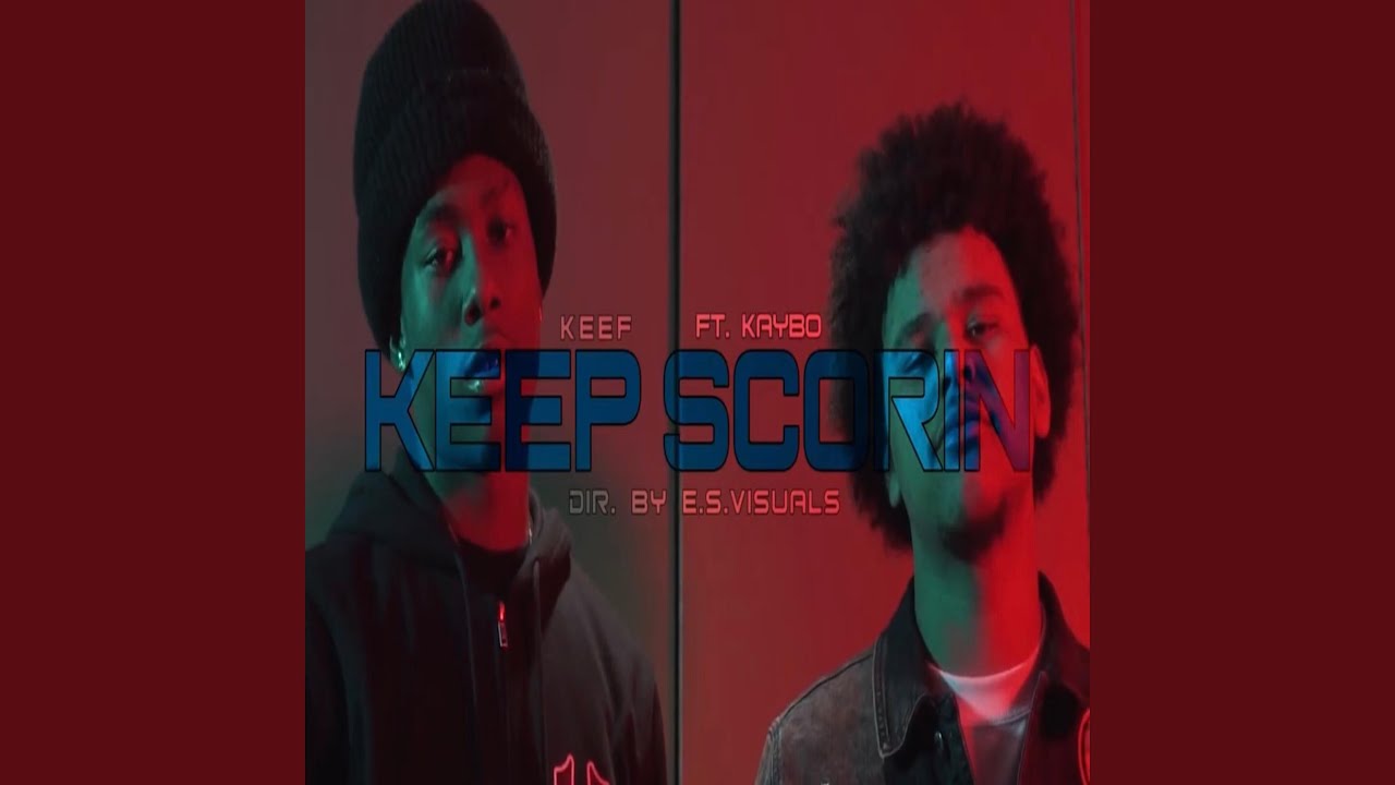 Keep Scorin' (feat. Kaybo) - YouTube