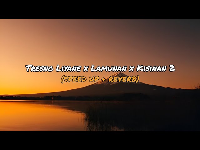 Tresno Liyane x Lamunan x Kisinan 2 Sound Viral Tiktok (Speed Up + Reverb) || Anan Jack🥀 class=