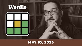 Doug plays today's NYT Wordle Puzzle Game for 5/10/2025