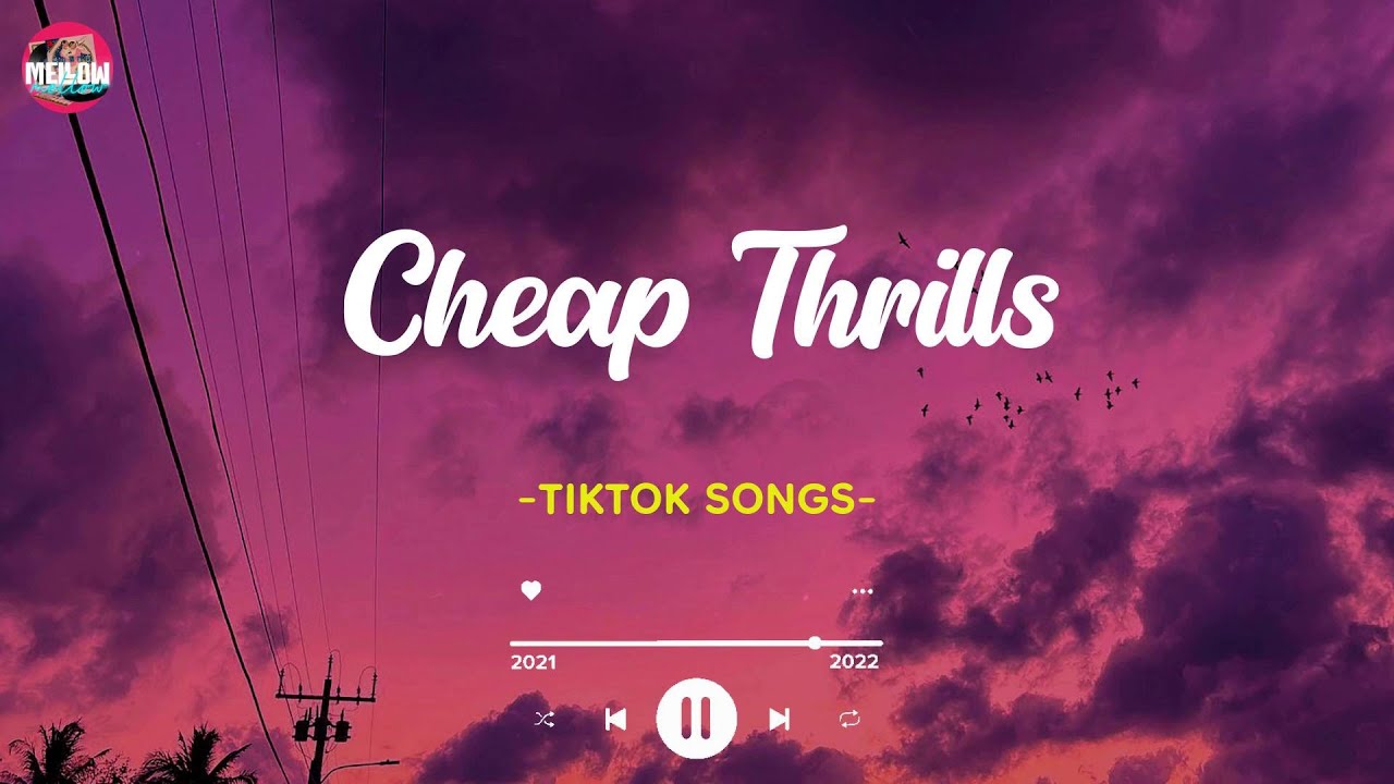 Cheap Thrills Tiktok viral songs / Listen to get your daily dose of