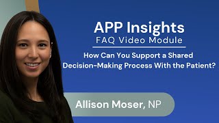 FAQ: How Can You Support a Shared Decision-Making Process With the Patient?
