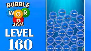 Bubble Word Jam Level 160 Full Walkthrough Solution