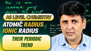 AS Level Chemistry: Atomic Radius and Ionic Radius and their Periodic Trend.