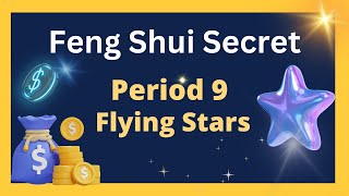 💰Feng Shui SECRET | Period 9 Flying Stars