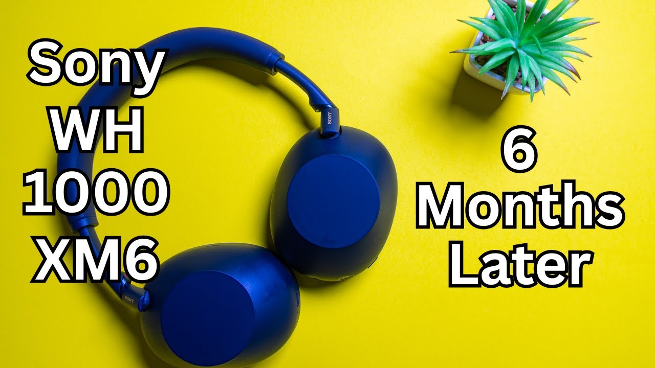 Sony WH - 1000XM6 - 6 Months Review : Still the Best Noise Cancelling Headphones?