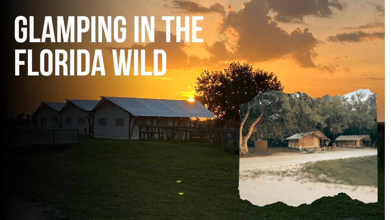 Best Glamping Spot in Florida?  Kissimmee Prairie Preserve Review
