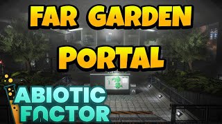 How to Find Far Garden Portal in Abiotic Factor