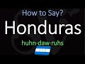 How to Pronounce Honduras? (CORRECTLY) Spanish & English Pronunciation