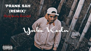 Dj Prank Sah Remix Prod By.