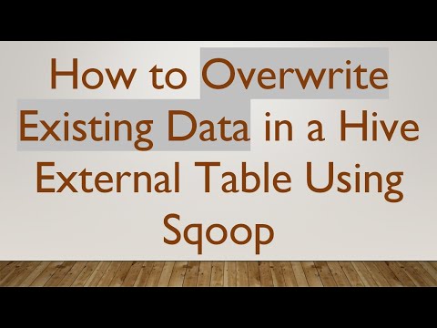 How to Overwrite Existing Data in a Hive External Table Using Sqoop
