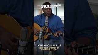 Jontavious Willis - Keep Your Worries On The Dance Floor 30A Songwriters Sessions