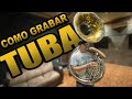 Como grabar un sonido perron de Tuba 🤩