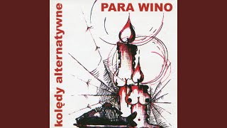 Video thumbnail of "Para Wino - Cicha Noc"