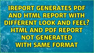 ireport generates pdf and html report with different look and feel? Html and Pdf report not...