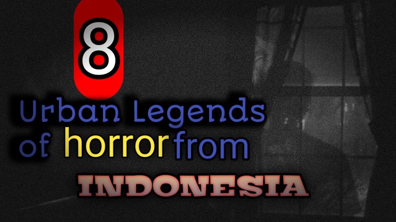8 Urban Legends of Horror from Indonesia - YouTube