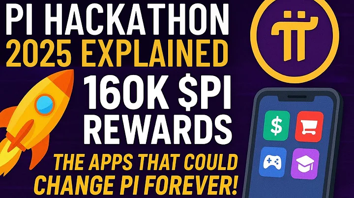PI HACKATHON 2025 EXPLAINED: 160K $PI Rewards & The Apps That Could Change Pi Forever!