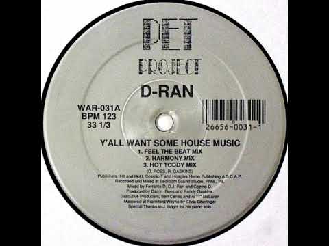 D-Ran — D-Ran – Y'All Want Some House Music (Feel The Beat Mix)