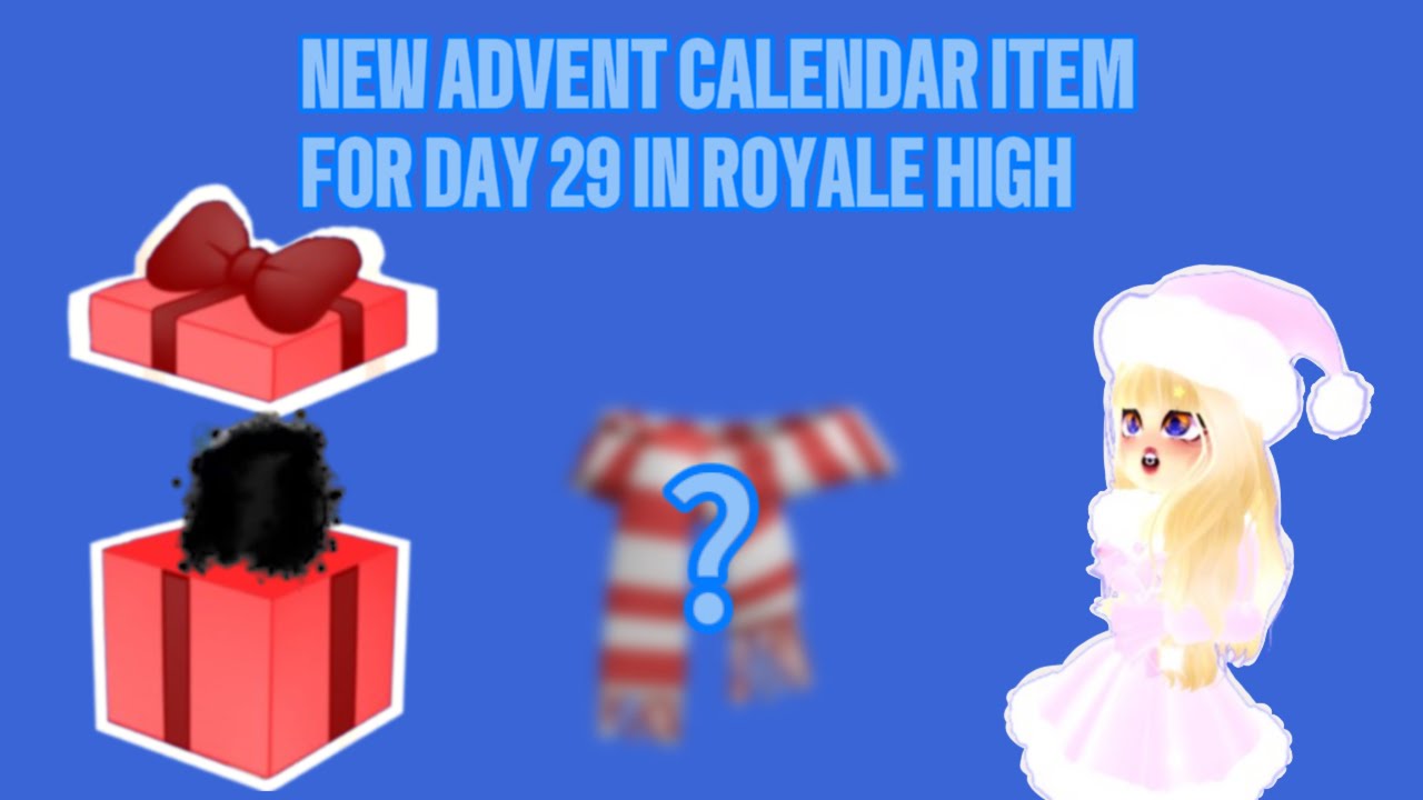 NEW ADVENT CALENDAR ITEM FOR DAY 29 IN ROYALE HIGH