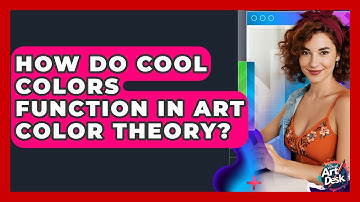 How Do Cool Colors Function In Art Color Theory? - The Virtual Art Desk