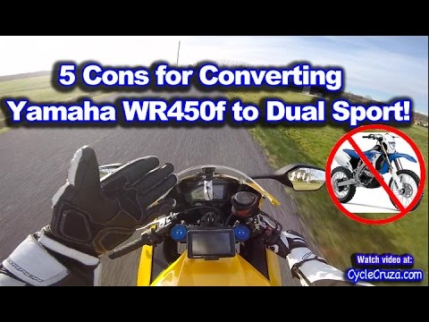 Top 5 Cons For Converting Yamaha WR450f Street Legal Dual Sport