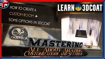 Learn 3DCoat - How to create a custom room and some options