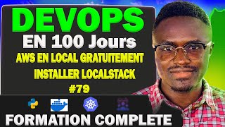 Formation DevOps 79: Installer AWS LocalStack en Local Et Simuler les Services AWS Gratuitement.