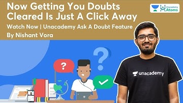Now Getting Your Doubts Cleared Is Just A Click Away | Watch Now | Unacademy Ask A Doubt Feature