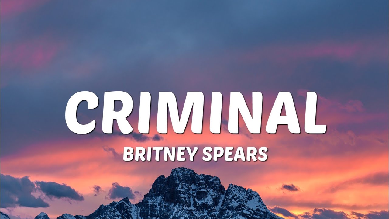 Britney Spears - Criminal (Lyrics) - YouTube