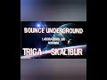 Triga el tren  skalibur bounce underground prod lsn