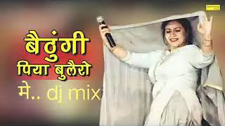 - Baithungi Piya Bolero Mein Dj Mix //dj remix ragni __ Raj bala bahadurgarh ragni