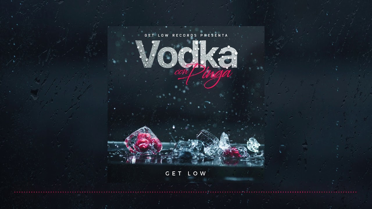 Get Low - Vodka Con Pinga (Audio) auf YouTube ansehen Get Low - Vodka Con Pinga (Audio) auf YouTube ansehen