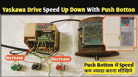 Yaskawa Drive Frequency Up Down With Push Botton! Yaskawa Drive Parameter Setting! @SNTECHNICAL