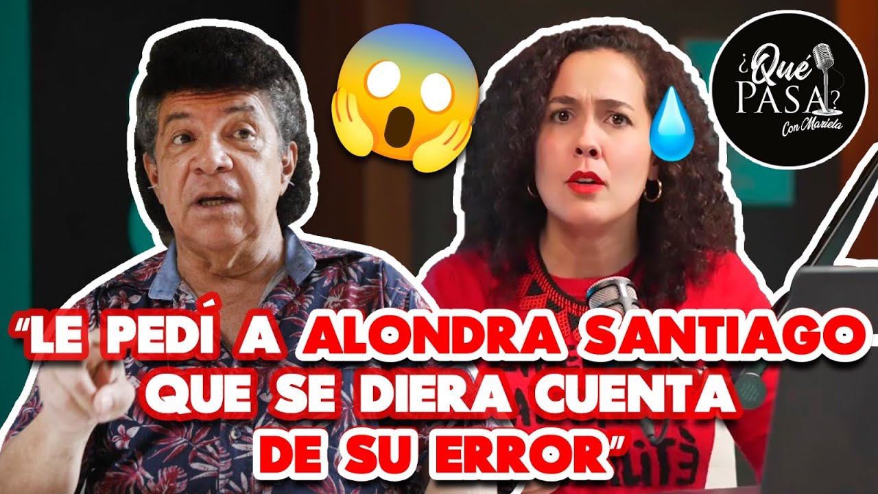 Le pedí a ALONDRA SANTIAGO que se diera cuenta de su ERROR, Gustavo Pacheco | ¿Qué Pasa? con Mariela