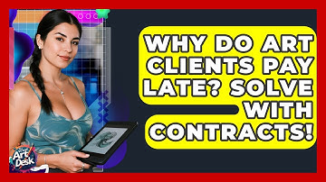 Why Do Art Clients Pay Late? Solve With Contracts! - The Virtual Art Desk