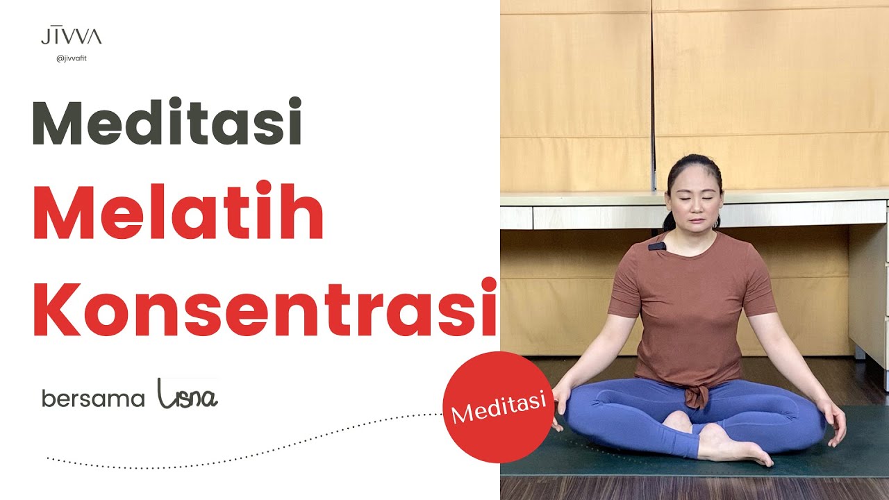 Meditasi: Kunci Latihan Konsentrasi di Era Digital Meditasi: Kunci Latihan Konsentrasi di Era Digital