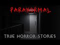 3 allegedly true paranormal horror stories