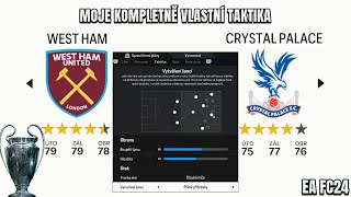 PORAZÍ CRYSTAL PALACE WEST HAM, S MOJÍ VLASTNÍ TAKTIKOU?