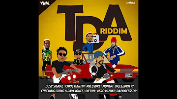 TDA Riddim Mix (Full) Pressure Busspipe, Chris Martin, Busy Signal, Munga Honorable x Drop Di Riddim