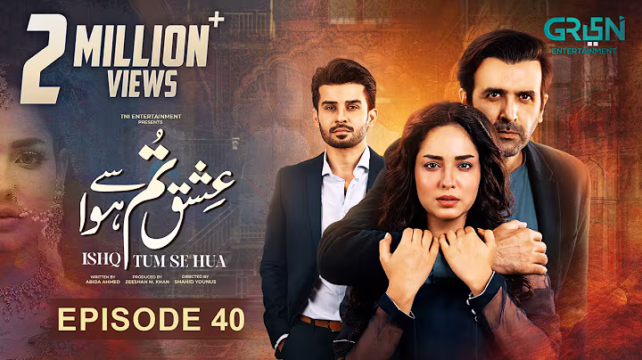 Ishq Tum Se Hua Episode 40 | 19th June 2025 |  Fahad Sheikh - Sukaina Khan - Hassan Ahmed