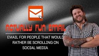 The Secret to Newsletters People Eagerly Await | Welcome to Actually Fun Email