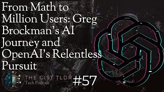 From Math to Million Users: Greg Brockman's AI Journey and OpenAI's Relentless Pursuit | TGP#57
