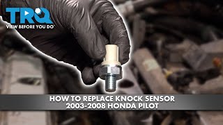 How to Replace Knock Sensor 2003-2008 Honda Pilot 2004 Acura Mdx Knock Sensor Replacement