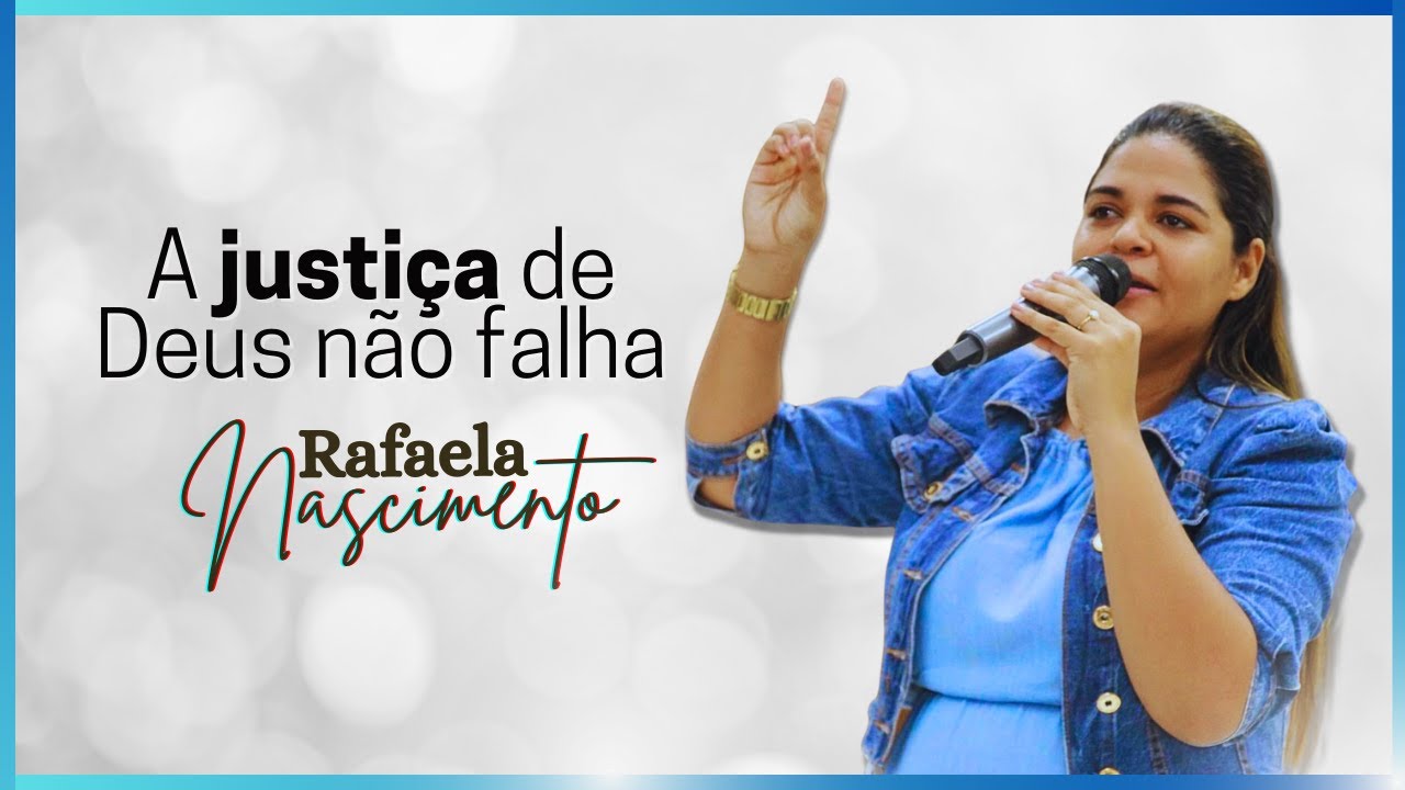 Божья справедливость никогда не подводит // Рафаэла Насименто