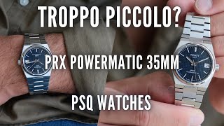 E' davvero TROPPO PICCOLO il nuovo Tissot PRX Powermatic 80 35mm? PSQ Watches