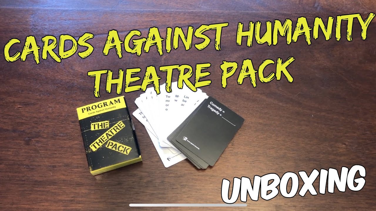 Unboxing Cards Against Humanity Theatre Pack Youtube