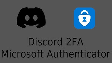 How to Set Up 2FA For Your Discord Account Using Microsoft Authenticator