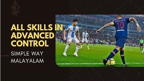 how to perform all skills in advanced control Pes 2021