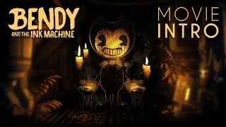 Bendy And The Ink Machine Movie Intro